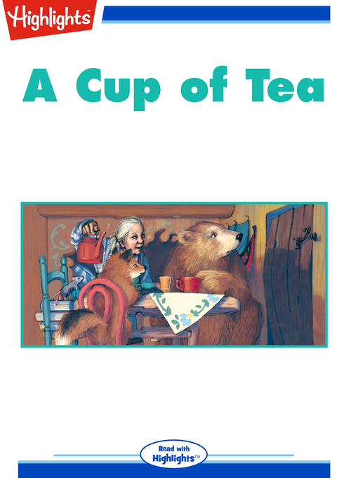 Title details for A Cup of Tea by Highlights for Children - Available